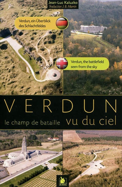 Verdun, le champ de bataille vu du ciel. Verdun, ein Überblick des Schlachtfeldes. Verdun, the battlefield seen from the sky