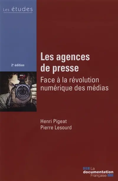 Les agences de presse : face à la révolution numérique des médias