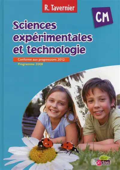 Sciences expérimentales et technologie, CM : conforme aux progressions 2012