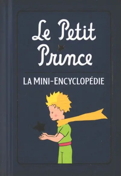 Le Petit Prince : la mini-encyclopédie