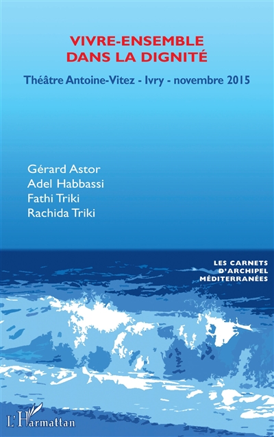 Vivre-ensemble dans la dignité : séminaire au théâtre d'Ivry-sur-Seine, novembre 2015