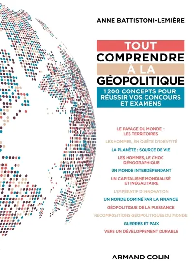 Tout comprendre à la géopolitique : 1.200 concepts pour réussir vos concours et examens