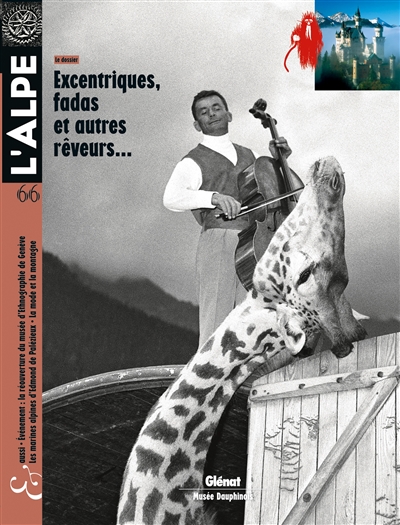 Alpe (L'), n° 66. Excentriques, fadas et autres rêveurs...