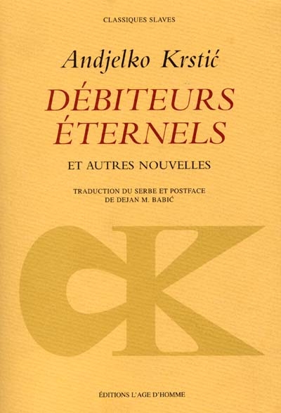Débiteurs éternels : et autres nouvelles
