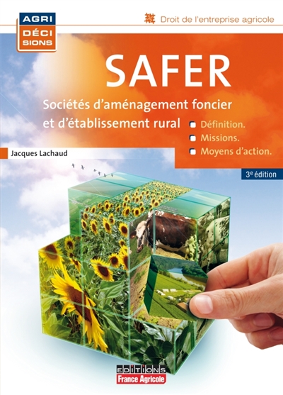 Safer, Société d'aménagement foncier et d'établissement rural : définition, missions, moyens d'action