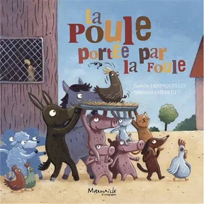La poule portée par la foule