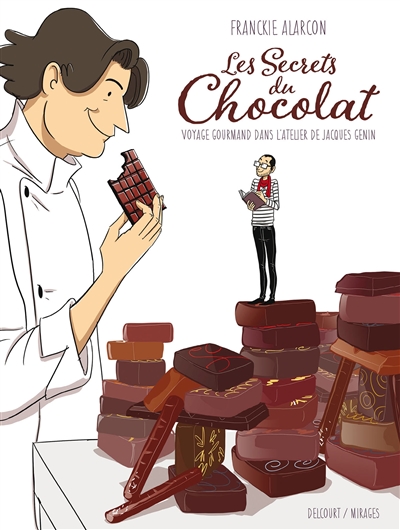 Les secrets du chocolat : voyage gourmand dans l'atelier de Jacques Genin