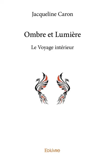 Ombre et lumière : Le Voyage intérieur