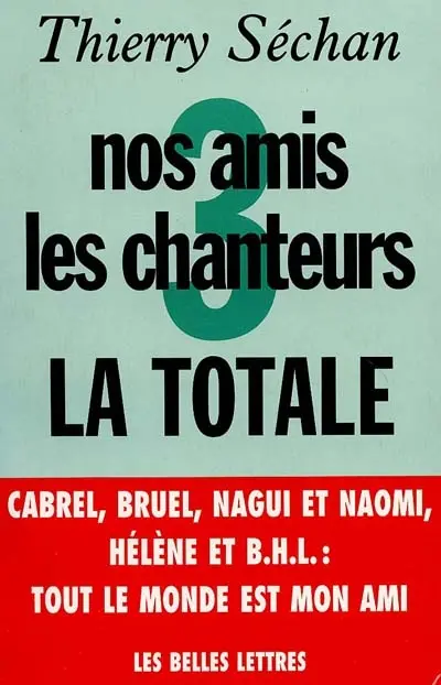 Nos amis les chanteurs. Vol. 3. La totale