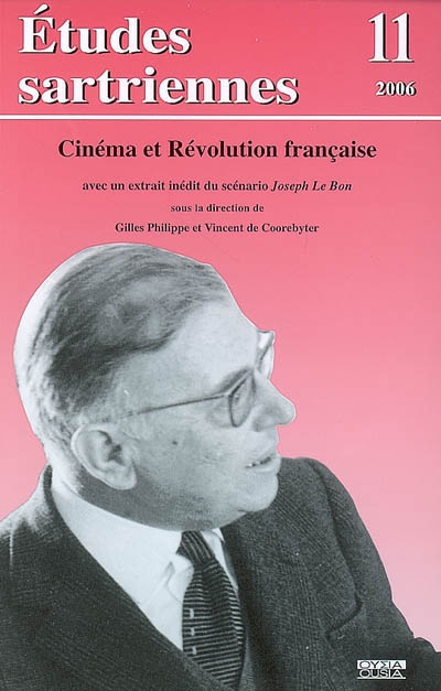 Etudes sartriennes, n° 11. Cinéma et Révolution française : avec un extrait inédit du scénario Joseph Le Bon