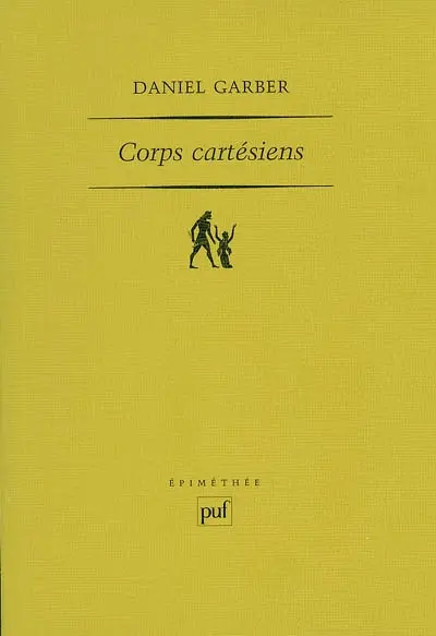 Corps cartésiens : Descartes et la philosophie dans les sciences