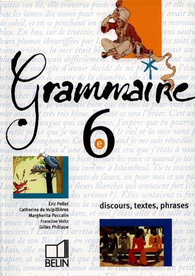 Grammaire 6e : discours, textes, phrases