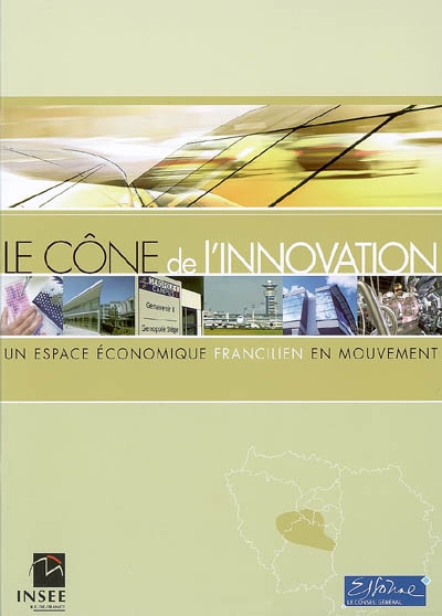 Le Cône de l'innovation : un espace économique francilien en mouvement