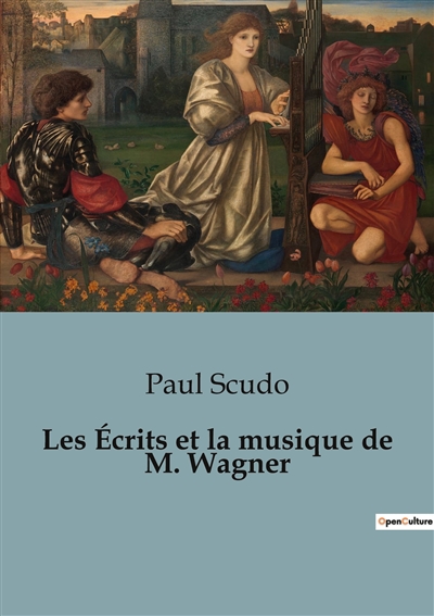 Les Ecrits et la musique de M. Wagner
