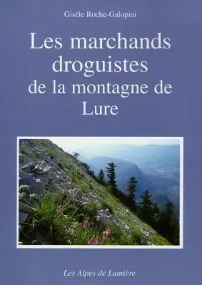 Les marchands droguistes de la montagne de Lure
