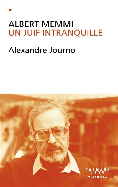 Albert Memmi : un Juif intranquille