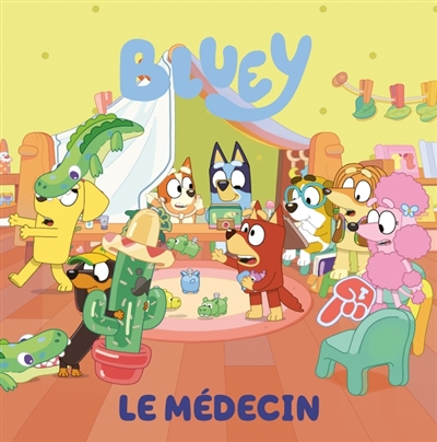 Bluey. Le médecin