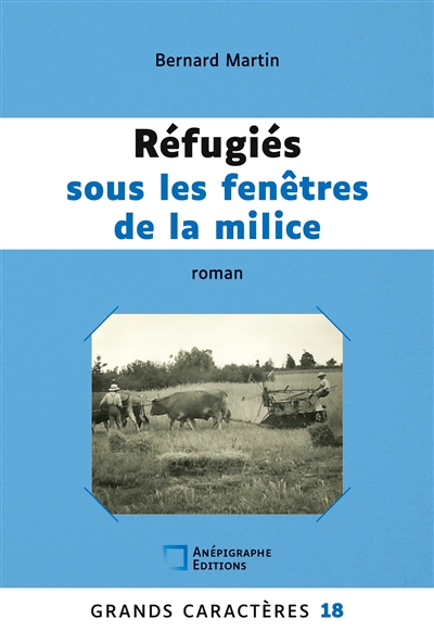 Réfugiés sous les fenêtres de la milice : Grands Caracteres 18