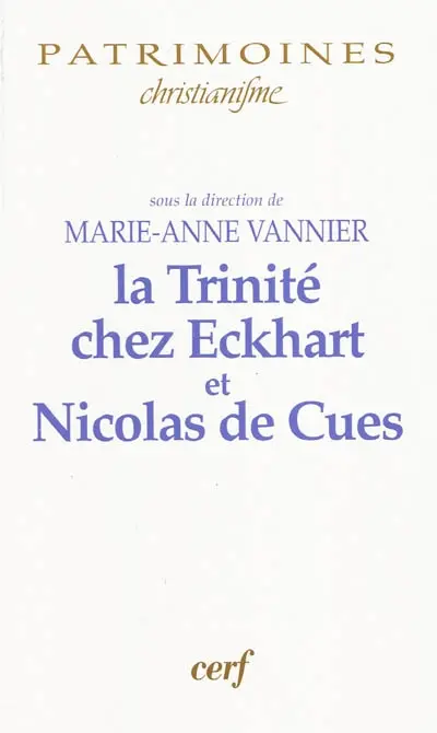 La Trinité chez Eckhart et Nicolas de Cues