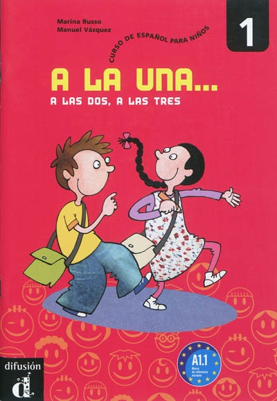 A la una... a las dos, a las tres 1, A1-1 : curso de español para niños
