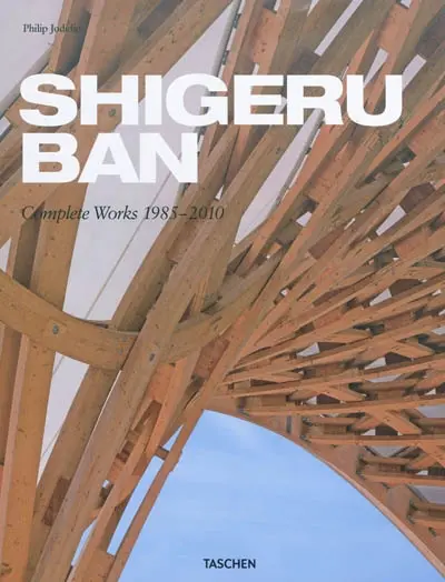 Shigeru Ban : complete works 1985-2010
