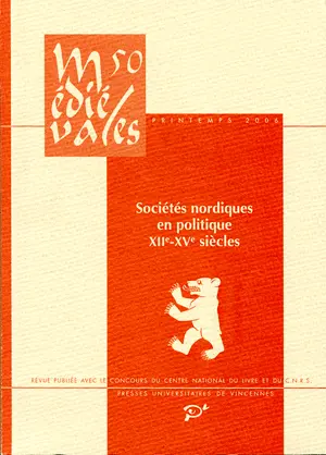 Médiévales, n° 50. Sociétés nordiques en politique (XIIe-XVe siècles)