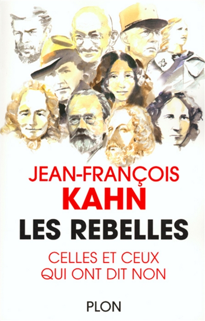 Les rebelles : celles et ceux qui ont dit non