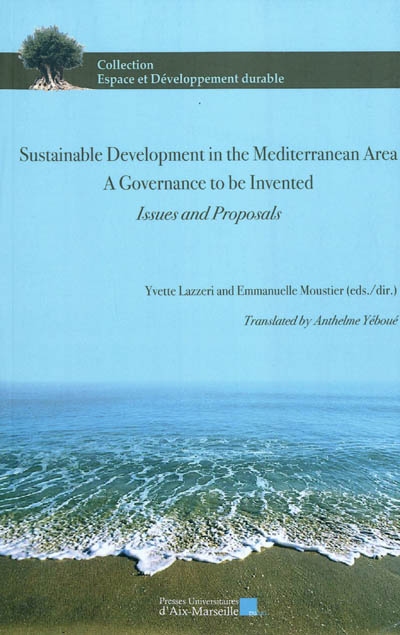 Sustainable development in the Mediterranean area : a governance to be invented : issues and proposals