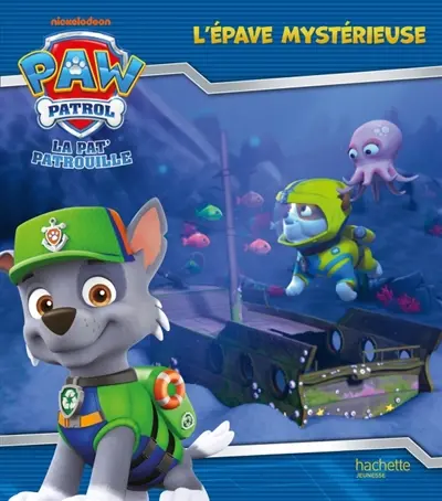 La Pat' Patrouille. L'épave mystérieuse