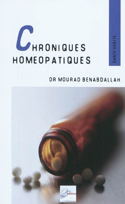 Chroniques homéopathiques : quelques principes et digressions