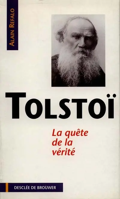Tolstoï : la quête de la vérité