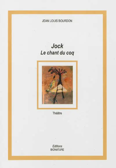 Jock. Le chant du coq : théâtre