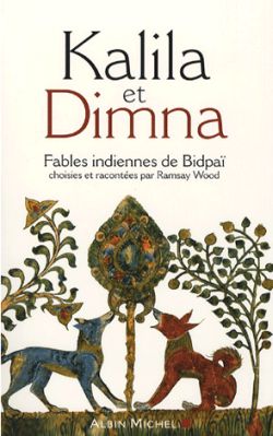 Kalila et Dimna : fables indiennes de Bidpaï