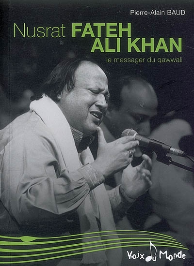 Nusrat Fateh Ali Khan : le messager du qawwali