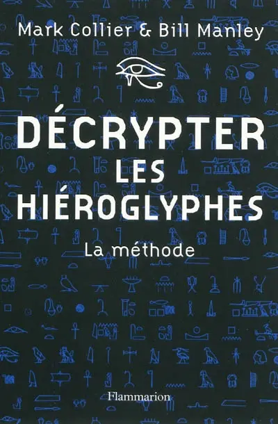 Décrypter les hiéroglyphes : la méthode