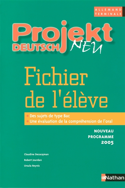 Projekt Deutsch neu : allemand terminale : fichier de l'élève, programme 2005