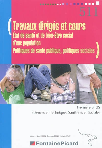 Travaux dirigés et cours, état de santé et de bien-être social d'une population, politiques de santé publique, politiques sociales : première ST2S, sciences et techniques sanitaires et sociales