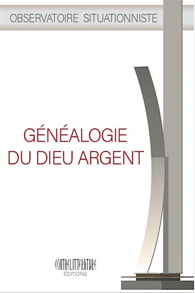Généalogie du dieu argent. Genealogy of the money-god