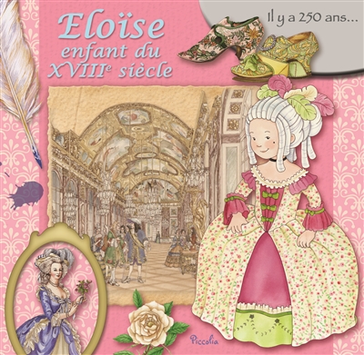 Eloïse, enfant du XVIIIe siècle : il y a 250 ans...