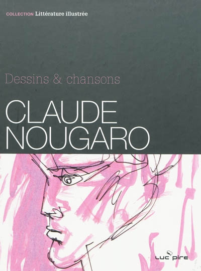 Claude Nougaro : dessins & chansons