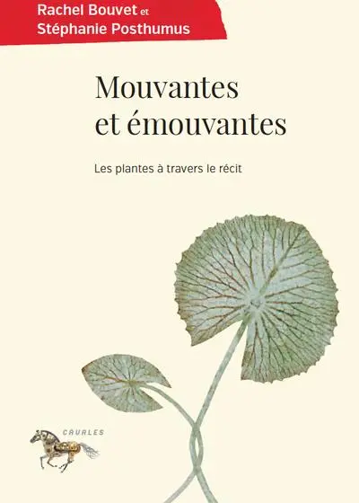 Mouvantes et émouvantes : les plantes à travers le récit