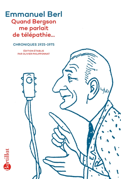 Quand Bergson me parlait de télépathie... : chroniques 1923-1975