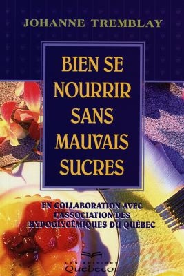 Bien se nourrir sans mauvais sucres