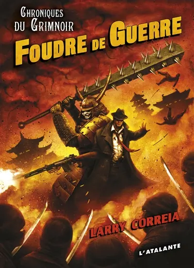 Chroniques du Grimnoir. Vol. 3. Foudre de guerre