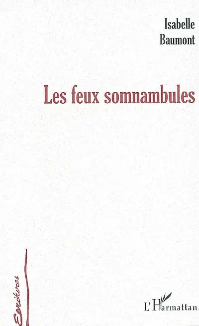 Les feux somnambules