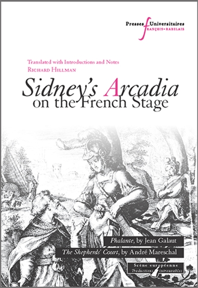 Sidney's Arcadia on the French stage : two Renaissance adaptations
