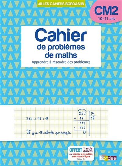 Cahier de problèmes de maths, CM2, 10-11 ans : apprendre à résoudre des problèmes