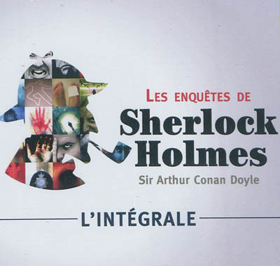 Les enquêtes de Sherlock Holmes : l'intégrale