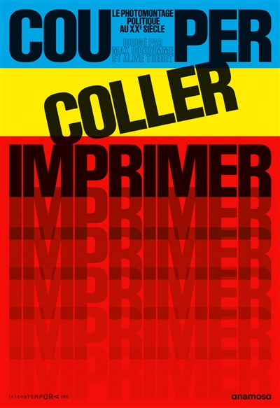 Couper, coller, imprimer : le photomontage politique au XXe siècle