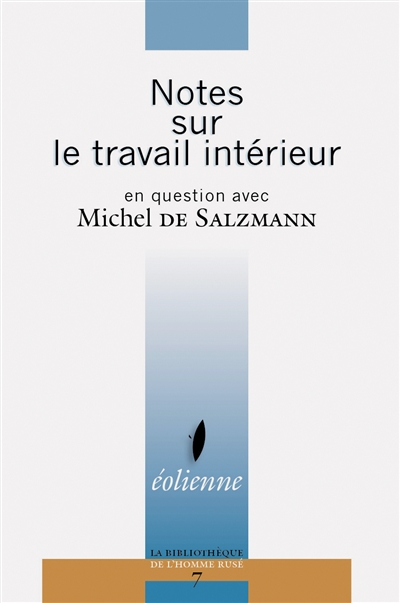 Notes sur le travail intérieur : en question avec Michel de Salzmann